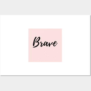 BRAVE - image of the word brave with pink background Posters and Art